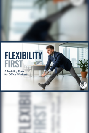 Fit Over 30 Plus Flexibility First cover artwork, an office mobility and posture correction programme for active adults.